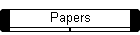 Papers